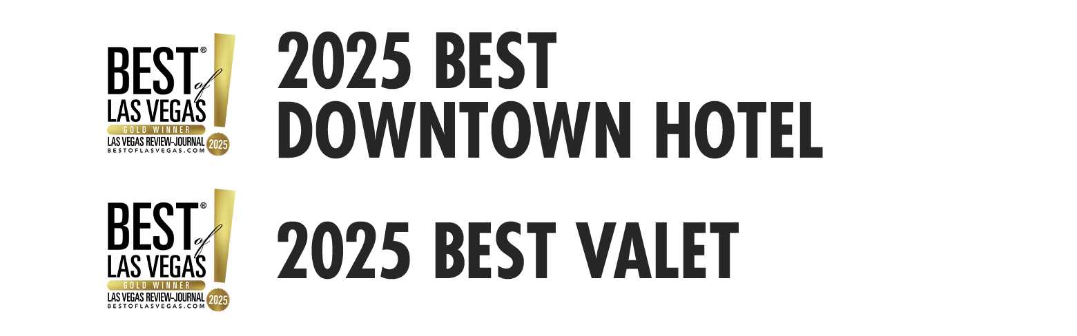 Two Best of Las Vegas gold winner badges with text for 2025 Best Downtown Hotel and 2025 Best Valet, highlighting top-tier service in the heart of downtown—right where the excitement of slots meets exceptional hospitality.